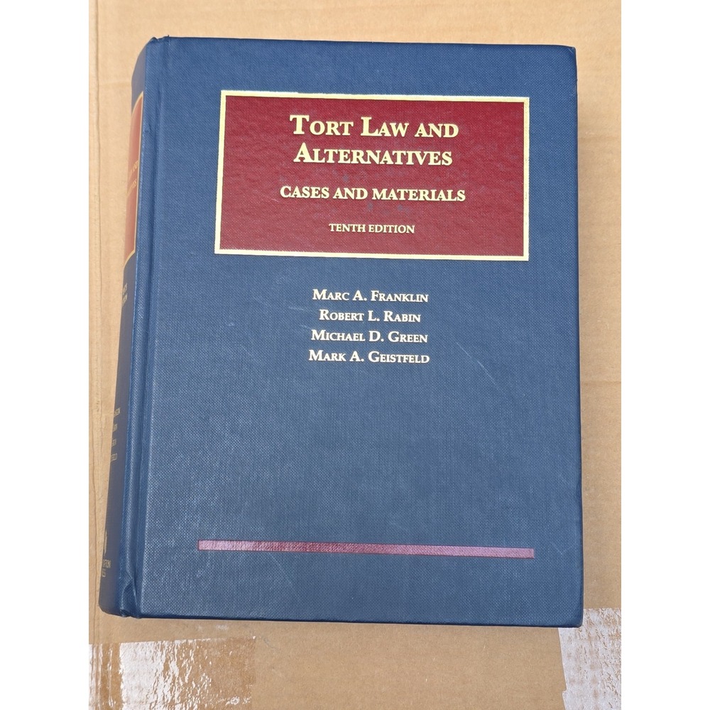 Tort Law and Alternatives: Cases and Materials; 10th Edition
